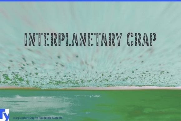 Interplanetary Crap: A Quirky Stencil Font for Editorial Design