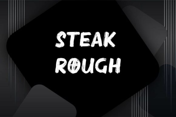 Steak Rough Font: A Brushed Display Typeface for Makers